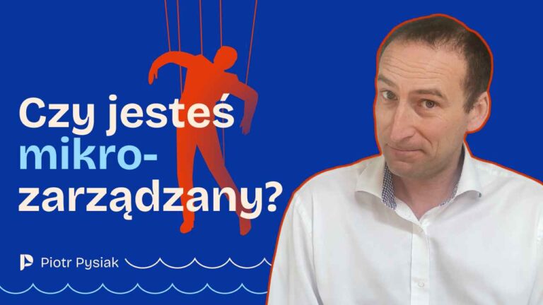 Czy jesteś mikrozarządzany?